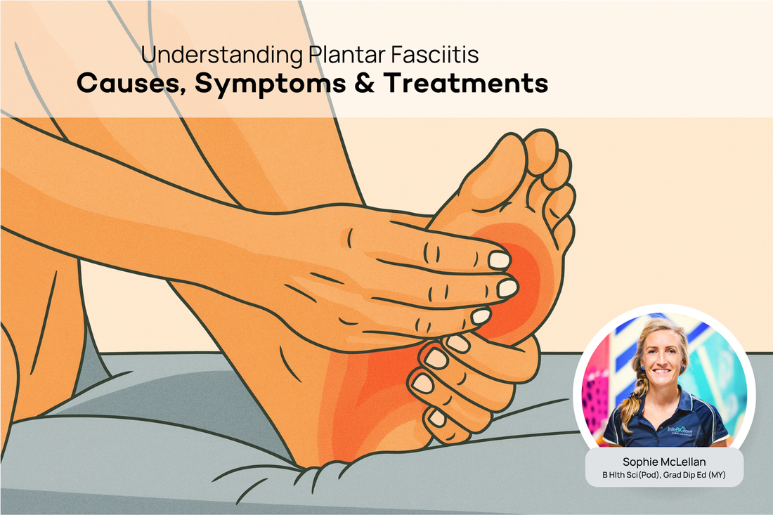 What is Plantar Fasciitis? A Podiatrist Explains the Causes and Treatment